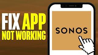 How To Fix Sonos App Not Working