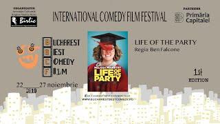 Trailer LIFE OF THE PARTY  @ Bucharest Best Comedy Film