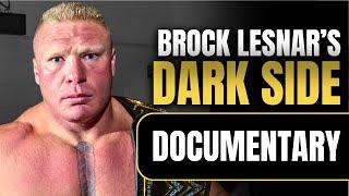 The Dark Side of Brock Lesnar | Wrestling Documentary