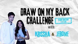 ‘Draw On My Back’ Challenge (Sem Break Edition) with #KrisshRome Krissha Viaje & Jerome Ponce | VAA