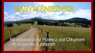  MASYW ŚNIEŻNIKA - na oscypka przez Przełęcz pod Chłopkiem i do wspaniałych panoram