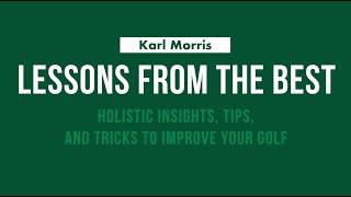 Ep 9 on Karl Morris | Golf Lessons from the Best