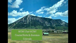 WOW! Just WOW! Crested Butte and Gunnison, Colorado