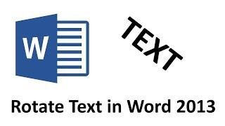 How to Rotate Text in Word 2013. Three ways to rotate a text in Word. How to Create a Text Box