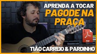 PAGODE NA PRAÇA - Tião Carreiro e Pardinho  | Como tocar na viola | Passo a Passo | Tutorial