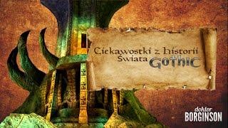 Ciekawostki z Historii Świata Gothic: ŚNIĄCY