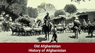 Old Afghanistan | History of Afghanistan | Old Kabul | Afghanistan | Kabul