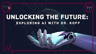 Unlocking the Future: Exploring AI with Dr. Koff