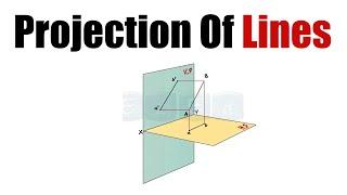 Projection Of Lines- Explained !
