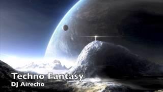 Techno HD: DJ Airecho - Techno Fantasy