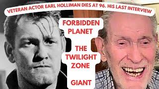 Acting Legend Earl Holliman Dies at 96. LAST INTERVIEW with star of Forbidden Planet/Twilight Zone