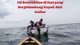 Uji kesetabilan Kayak Anti Gallao di laut yang bergelombang