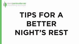 Dr. David Perlmutter's Tips for a Better Night's Rest