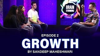 #2 Brainstorming on GROWTH with Sandeep Maheshwari