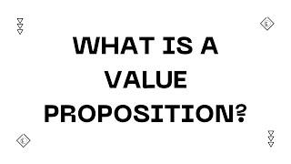 What is a Value Proposition?