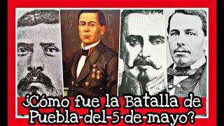 La batalla del 5 de mayo Puebla de 1862