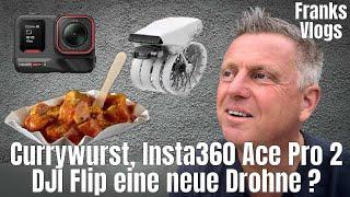 Currywurst Treffen / DJI Flip /  Insta360 Ace Pro 2 / Wir müssen reden ‼️