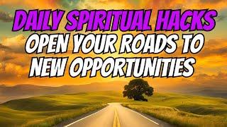 🪄  Spiritual Hacks: Open Your Roads To New Opportunities #RoadOpener #Spirituality #MoonMagic