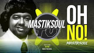 Mastiksoul  ‘Oh No!’  MastikBeats