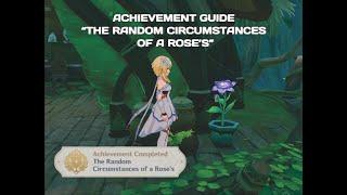 HIDDEN ACHIEVEMENT “THE RANDOM CIRCUMSTANCES OF A ROSE’S” - Genshin Impact v3.0