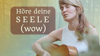 Mit diesem Lied hörst du deine Seele