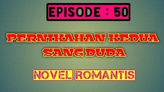 NOVEL ROMANTIS EPISODE : 50