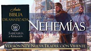 EL LIBRO DE NEHEMIAS  EXCELENTE AUDIO BIBLIA NTV DRAMATIZADA NUEVA TRADUCCION VIVIENTE