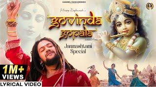 Hansraj Raghuwanshi | Krishna Janmashtami 2024 | Govinda Gopala | Radhe Radhe | Lyrical Music Video