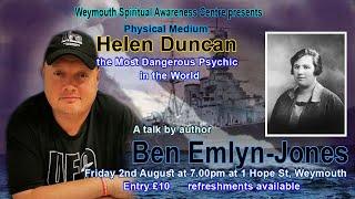 Helen Duncan, the most dangerous psychic in the world! Presented by Ben Emlyn-Jones in Weymouth