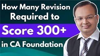 How many Revision required to Score 300+ in CA Foundation Exams #shorts