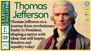 Improve your English ⭐ | Very Interesting Story - Level 3 - Thomas Jefferson  | WooEnglish