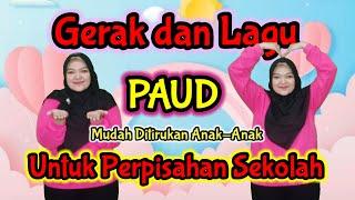 GERAK dan LAGU PAUD untuk Perpisahan Sekolah