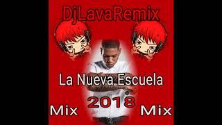 La Nueva Escuela - Mix Julio 2018 - DjLavaRemix