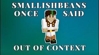 SmallishBeans Once Said (Hermitcraft 10 Out Of Context)