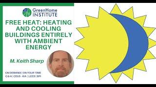 Free Heat: Heating and cooling buildings entirely with ambient energy