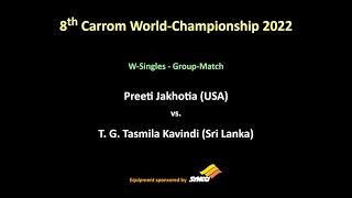 8th WCH 2022 - WS - Group-Match - Preeti Jakhotia (USA) vs T. G. Tasmila Kavindi (SL)