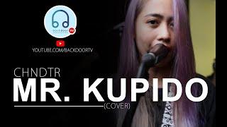 CHNDTR - Mr Kupido (Cover) - BackdoorTV