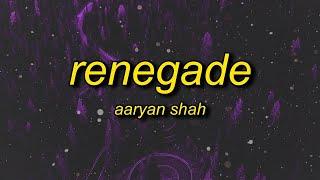 [ 1 HOUR ] Aaryan Shah - Renegade slowedtiktok version (lyrics)  ooh should've listened to them