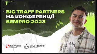 BigTraff Partners SEMPRO 2023