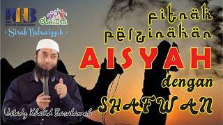 Fitnah Terhadap Aisyah - 55 - Ustadz Khalid Basalamah