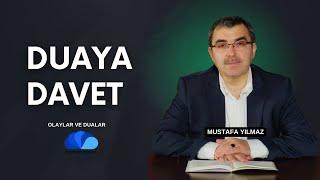 DUAYA DAVET - MUSTAFA YILMAZ / OLAYLAR VE DUALAR