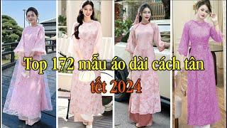 V1471. Top 172 mẫu áo dài cách tân nữ đẹp mới nhất tết 2024