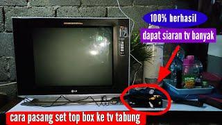 cara memasang set top box ke tv tabung