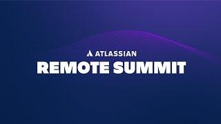 Atlassian Remote Summit 2020 keynote: Business transformation