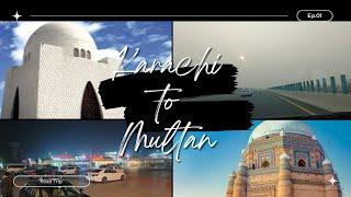 Pakistan tour Karachi to Multan  (Episode 1)