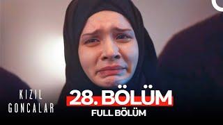 Kızıl Goncalar 28. Bölüm