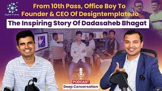 From 10th Pass, Office Boy To Founder & CEO Of Designtemplate.io: The Inspiring Story Of Dadasaheb