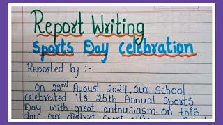 Report Writing/Sports Day Report Writing In English/Annual Sports Day Celebration Report