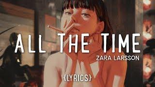 Zara Larsson - All the Time (Lyrics)