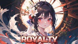 Nightcore - Royalty - Lyrics